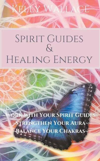 Spirit Guides And Healing Energy - Paperback
