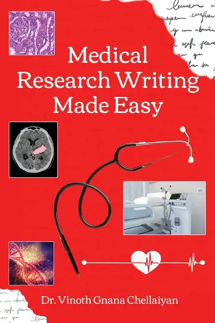 Medical Research Writing Made Easy - A stepwise guide for research writing - Paperback