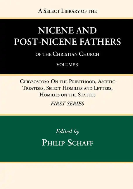 A Select Library of the Nicene and Post-Nicene Fathers of the Christian Church, First Series, Volume 9 - Hardcover