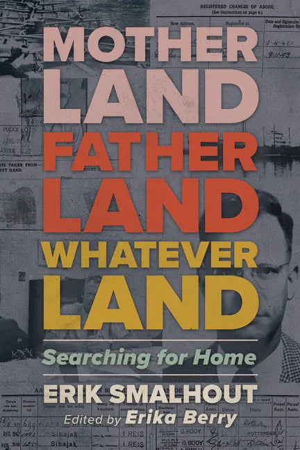 Motherland, Fatherland, Whateverland: Searching for Home - Hardcover