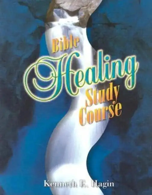 Bible Healing Study Course - Paperback