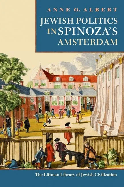 Jewish Politics in Spinoza's Amsterdam - Hardcover