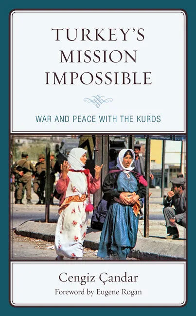 Turkey's Mission Impossible: War and Peace with the Kurds - Paperback