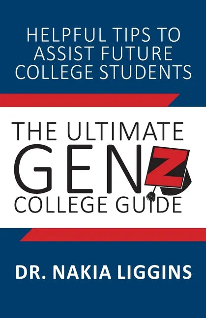The Ultimate Gen Z, College Guide - Paperback