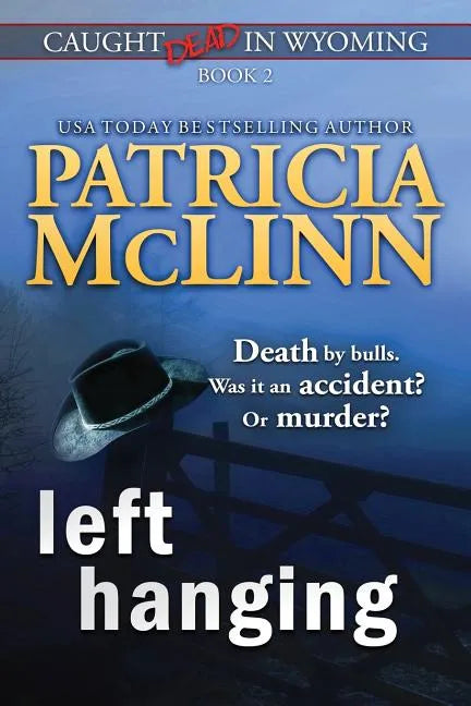 Left Hanging (Caught Dead In Wyoming, Book 2) - Paperback