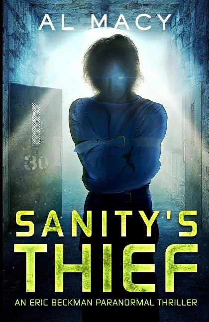 Sanity's Thief: An Eric Beckman Paranormal Thriller - Paperback