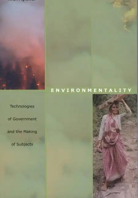 Environmentality: Technologies of Government and the Making of Subjects - Paperback