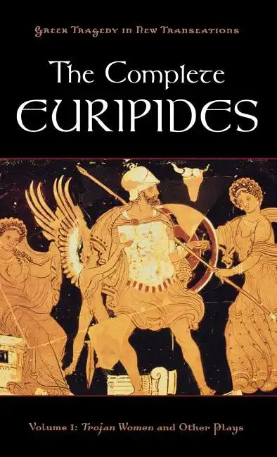 The Complete Euripides: Volume I: Trojan Women and Other Plays - Hardcover