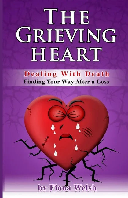 The Grieving Heart - Dealing with Death: Finding Your Way After a Loss - Paperback