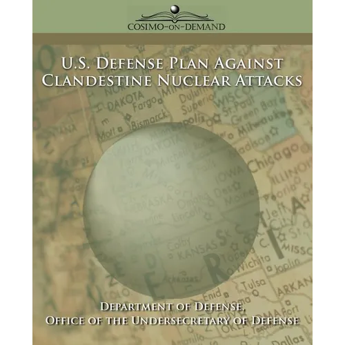 U.S. Defense Plan Against Clandestine Nuclear Attacks - Paperback