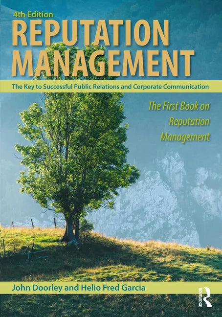 Reputation Management: The Key to Successful Public Relations and Corporate Communication - Paperback