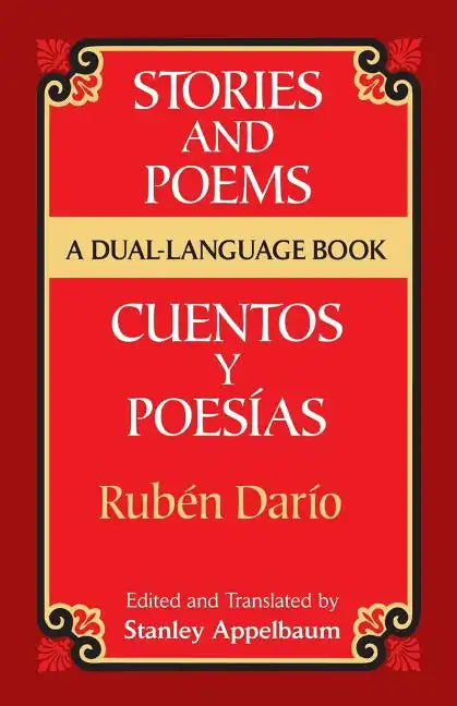 Stories and Poems/Cuentos y Poesias: A Dual-Language Book = Stories and Poems = Stories and Poems = Stories and Poems = Stories and Poems = Stories an - Paperback