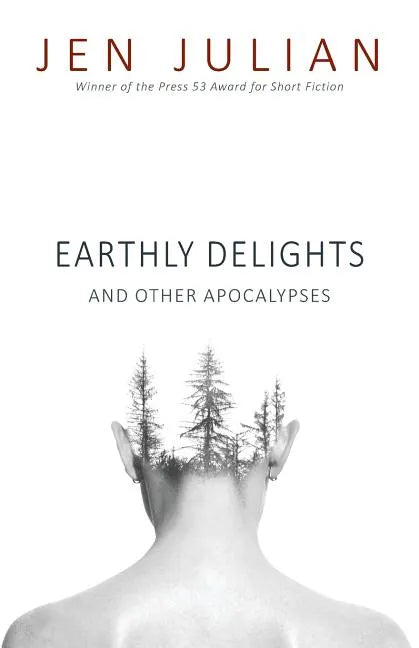 Earthly Delights and Other Apocalypses - Paperback