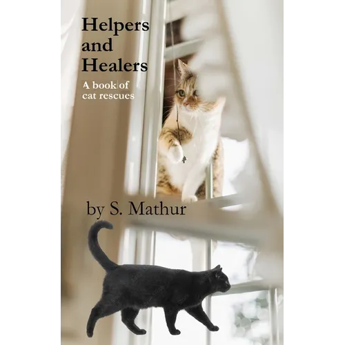 Helpers and Healers: A book of cat rescues - Paperback