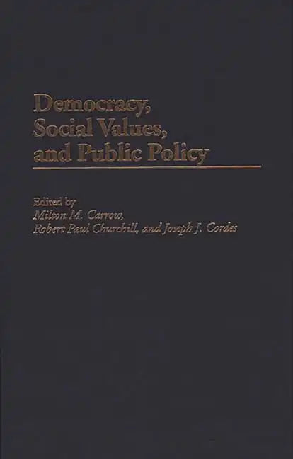 Democracy, Social Values, and Public Policy - Hardcover
