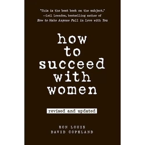 How to Succeed with Women - Paperback