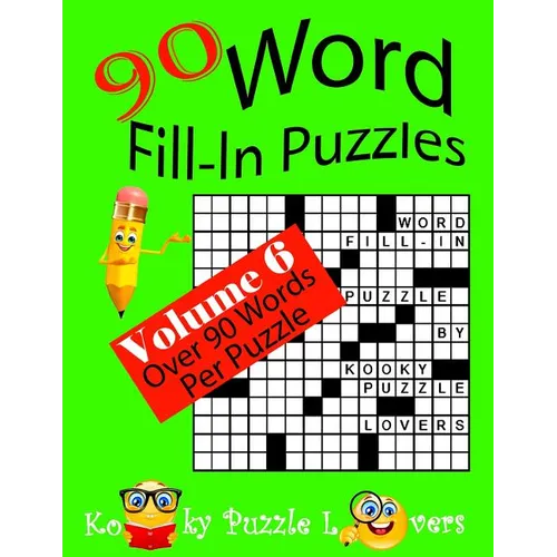 Word Fill-In Puzzles, Volume 6, 90 Puzzles - Paperback
