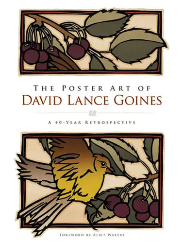 The Poster Art of David Lance Goines: A 40-Year Retrospective - Paperback