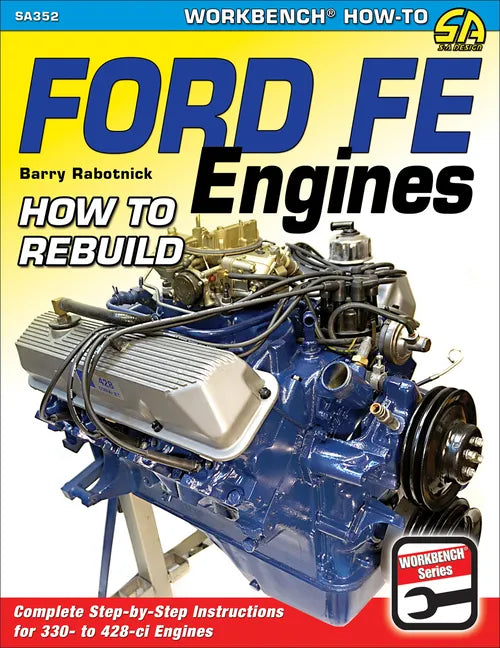 Ford Fe Engines: How to Rebuild - Paperback
