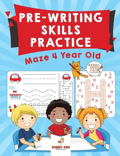 Pre-Writing Skills Practice: Maze 4 Year Old - Paperback