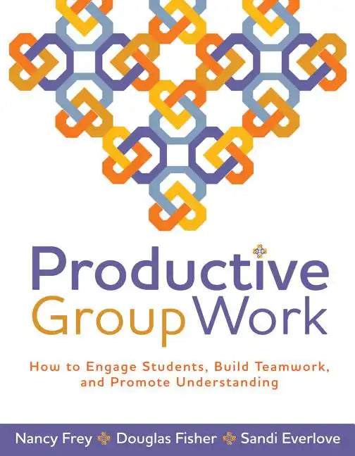 Productive Group Work: How to Engage Students, Build Teamwork, and Promote Understanding - Paperback