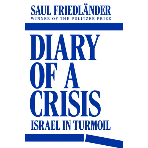 Diary of a Crisis: Israel in Turmoil - Hardcover