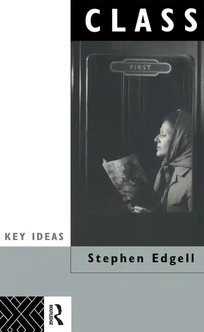 Class: Key Concept in Sociology - Paperback