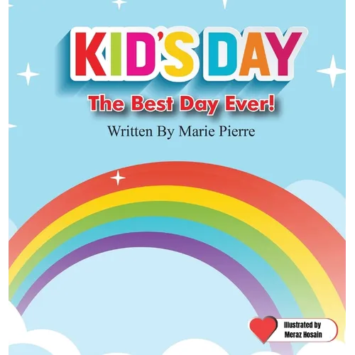 Kid's Day: The Best Day Ever - Hardcover