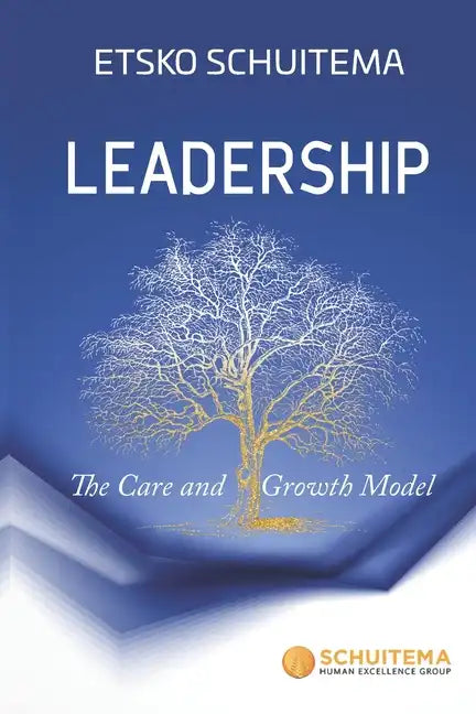 Leadership: The Care and Growth Model - Paperback