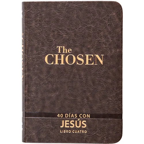 The Chosen - Libro Cuatro: 40 Días Con Jesús - Imitation Leather