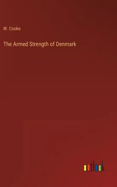 The Armed Strength of Denmark - Hardcover