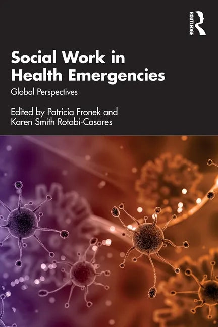 Social Work in Health Emergencies: Global Perspectives - Paperback