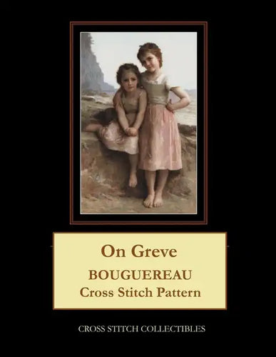 On Greve: Bouguereau Cross Stitch Pattern - Paperback
