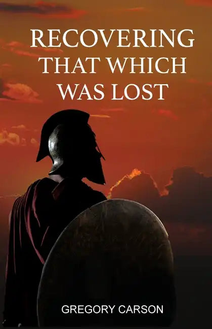 Recovering That Which Was Lost - Paperback