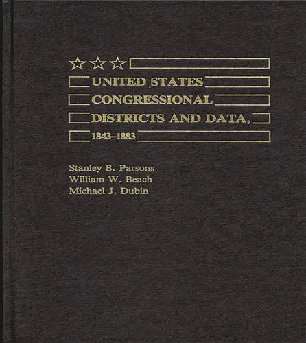 United States Congressional Districts and Data, 1843-1883. - Hardcover