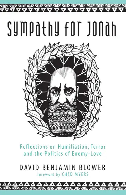 Sympathy for Jonah: Reflections on Humiliation, Terror and the Politics of Enemy-Love - Paperback