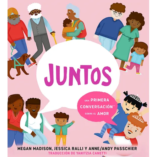 Juntos: Una Primera Conversación Sobre El Amor (Together: A First Conversation about Love Spanish Edition) - Hardcover