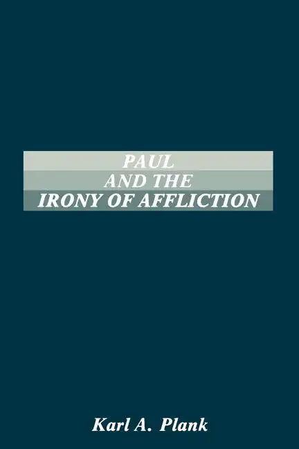 Paul and the Irony of Afflication - Paperback