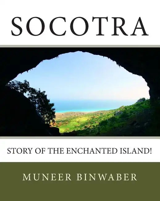 Socotra: Story of the enchanted Island! - Paperback
