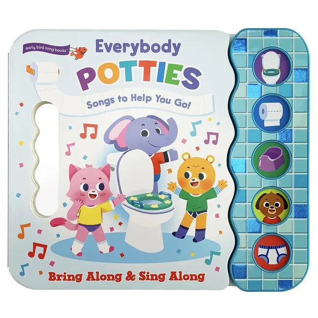 Everybody Potties: Songs to Help You Go - Board Book