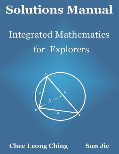 Solutions Manual: Integrated Mathematics for Explorers - Paperback