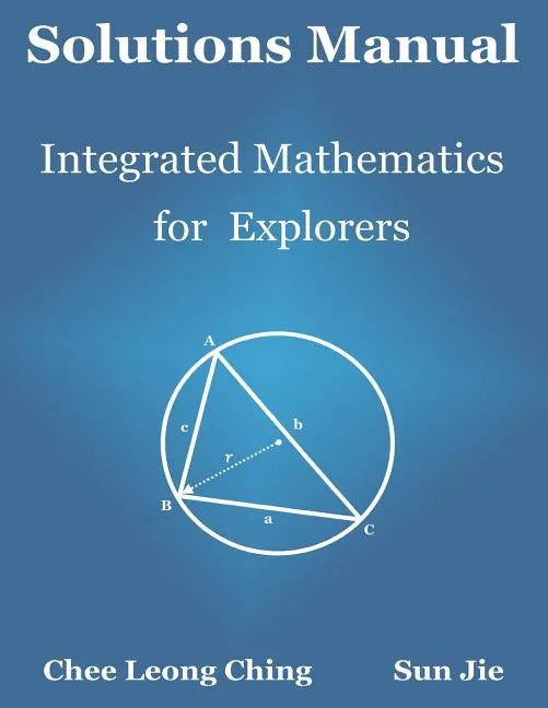 Solutions Manual: Integrated Mathematics for Explorers - Paperback