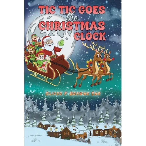 Tic Tic Goes the Christmas Clock - Paperback
