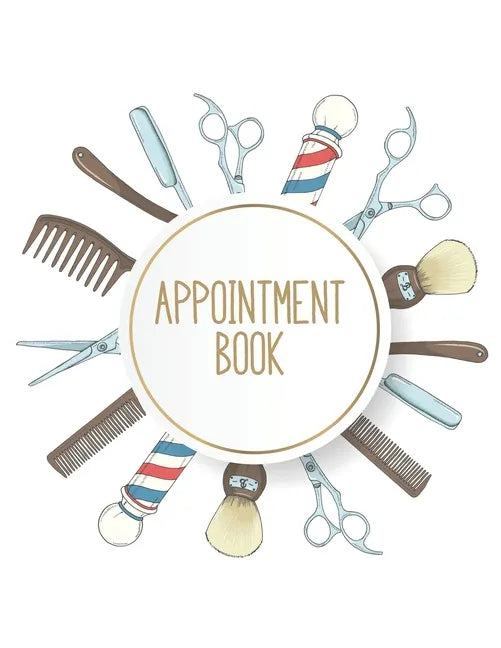 Appointment Book: Featuring daily weekly calendar with 15 minute hourly intervals (7am-9pm) for scheduling, Hair Stylists, Salons, and N - Paperback