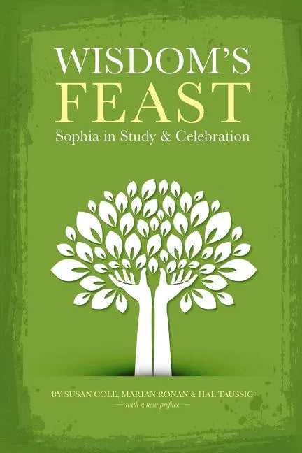 Wisdom's Feast: Sophia in Study and Celebration - Paperback