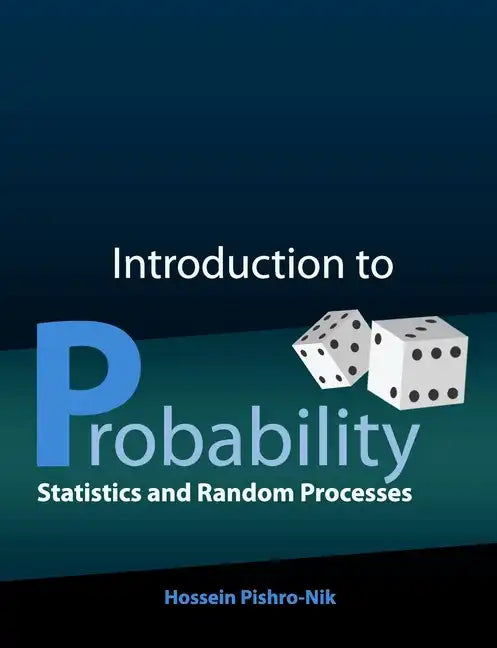 Introduction to Probability, Statistics, and Random Processes - Paperback
