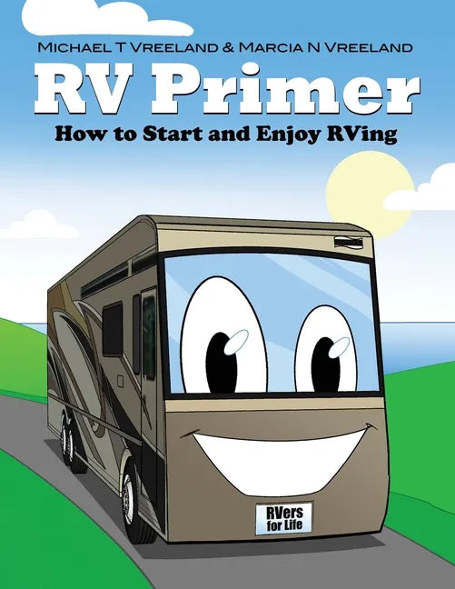 RV Primer: How to Start and Enjoy RVing - Paperback