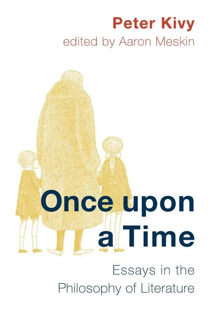 Once Upon a Time: Essays in the Philosophy of Literature - Paperback