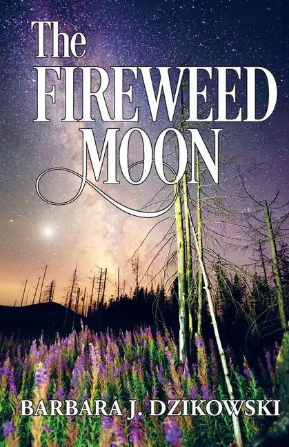 The Fireweed Moon - Paperback