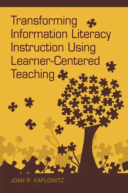 Transforming Information Literacy Instruction Using Learner-Centered Teaching - Paperback